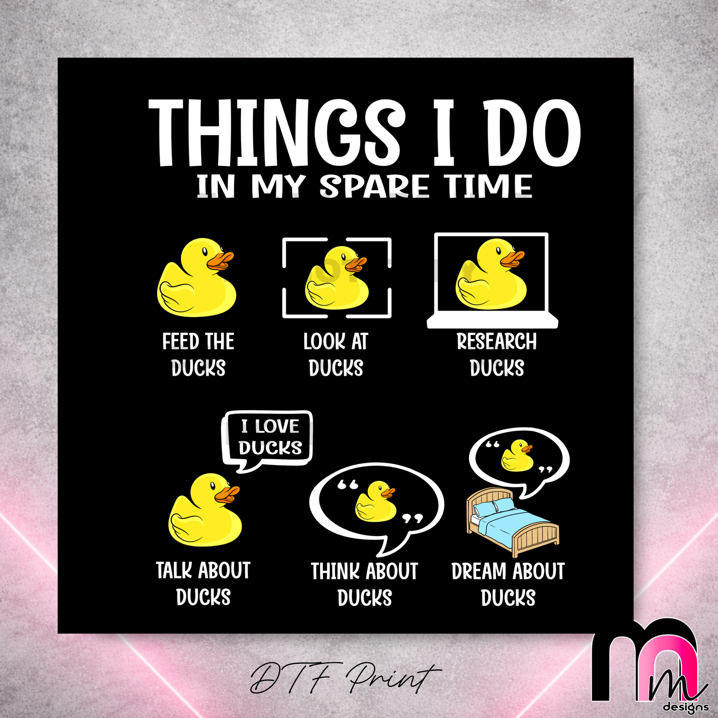 Things I do - Duck Version - DTF Print